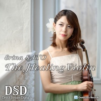 ヒーリング・ヴァイオリン ～やすらぎの美メロ・クラシック名曲集～[11.2MHz/1bit][DSD(DSF)]