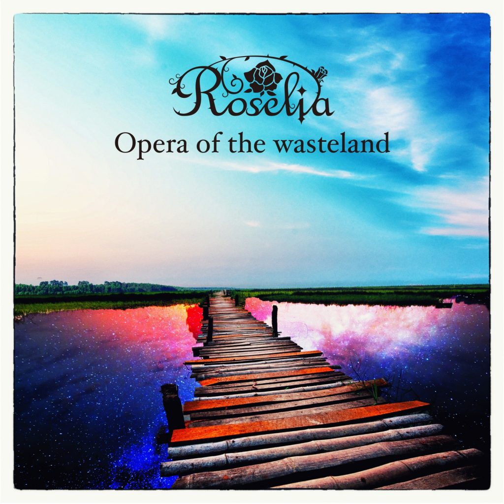 Roselia – Opera of the wasteland [24bit ⁄ 96kHz]