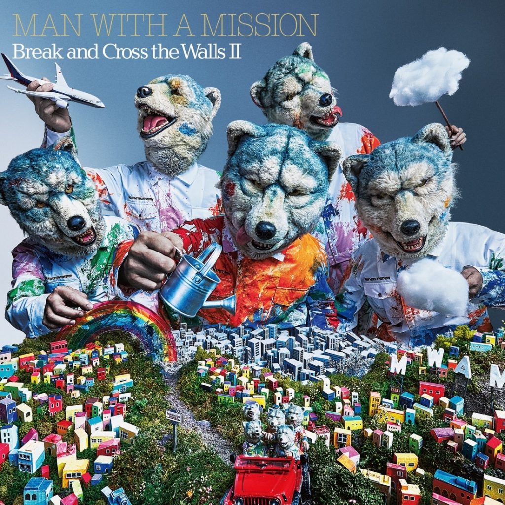 [2022.05.25] MAN WITH A MISSION 7thアルバム「Break and Cross the Walls II」[FLAC 48kHz／24bit]