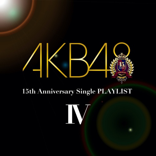AKB48 15th Anniversary Single PLAYLIST IV