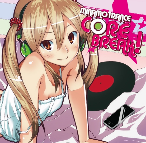 (C77)(同人音樂)[MINAMOTRANCE] MINAMOTRANCE CORE BREAK!