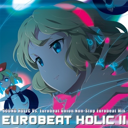 (C95)(同人音楽)(東方)[SOUND HOLIC Vs. Eurobeat Union] Eurobeat Holic II (FLAC)