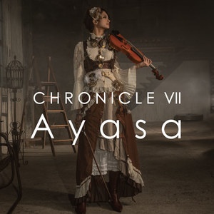 【Hi-res】【mora】 CHRONICLE VII   Ayasa