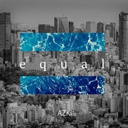[2022.10.30] hololive AZKi - equal [FLAC 48kHz/24bit]