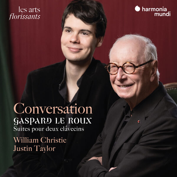 William Christie - Conversation Gaspard Le Roux Suites for 2 Harpsichords