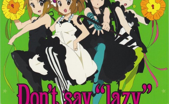 轻音少女ED – 樱高轻音部 – Don’t Say ‘Lazy’