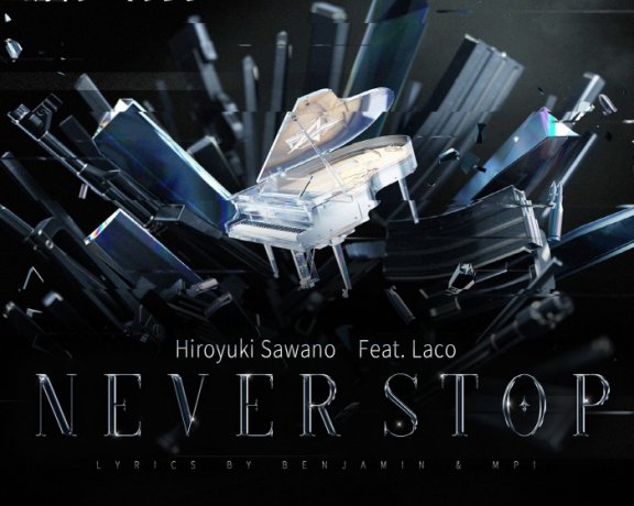 [2021.11.14] 荒野行動 4周年記念 テーマソング「Never Stop」／澤野弘之 feat.Laco [FLAC 48kHz/24bit]