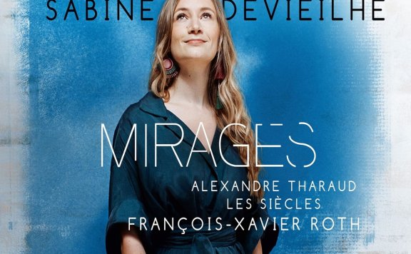 「Quboz」Sabine Devieilhe-Mirages (Messager, Debussy, Delibes, Delage, Thomas…) 女高音 咏叹调