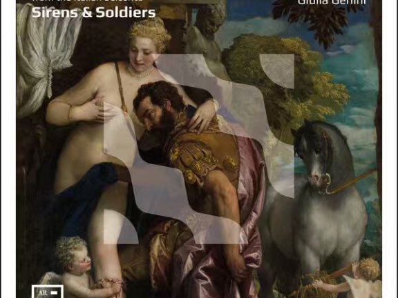 【无损 古典】Sirens & Soldiers.  17 世纪意大利巴洛克器乐(2024) [24-bit Hi-Res][FLAC] 【1.2GB】
