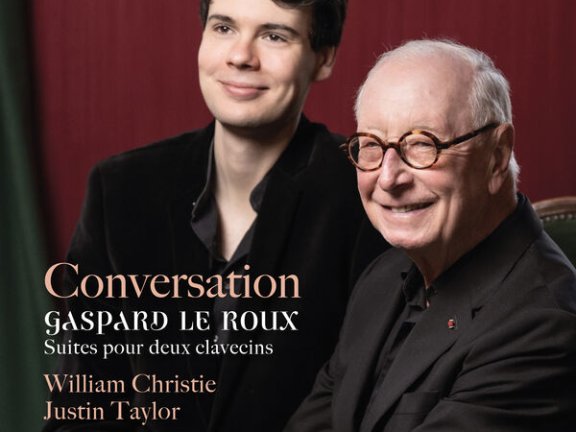 William Christie – Conversation Gaspard Le Roux Suites for 2 Harpsichords