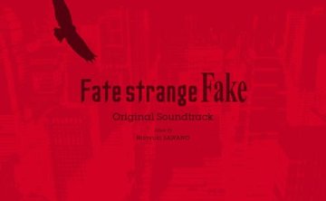 [2026.04.01]TVアニメ 澤野弘之「Fate/strange Fake Original Soundtrack」[FLAC 96kHz／24bit]