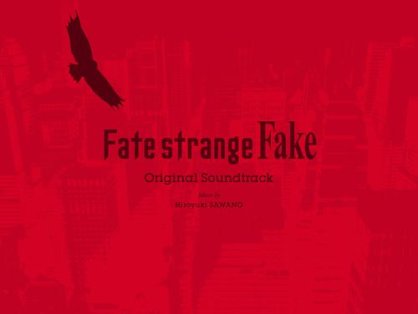 [2026.04.01]TVアニメ 澤野弘之「Fate/strange Fake Original Soundtrack」[FLAC 96kHz／24bit]